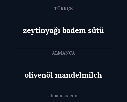 olivenöl mandelmilch - zeytinyağı badem sütü