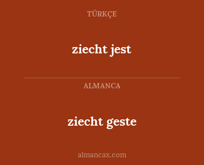 ziecht jest - ziecht geste