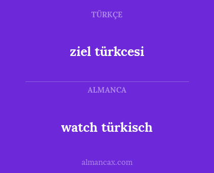 watch türkisch - ziel türkcesi
