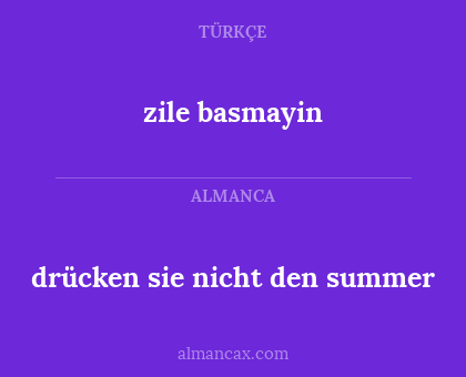 zile basmayin - drücken sie nicht den summer