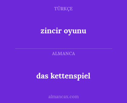das kettenspiel - zincir oyunu