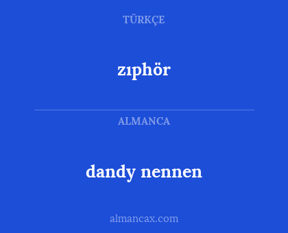 zıphör - dandy nennen