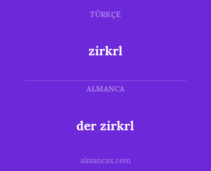 der zirkrl - zirkrl
