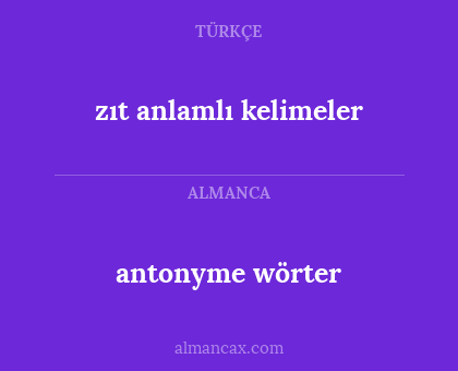 antonyme wörter - zıt anlamlı kelimeler