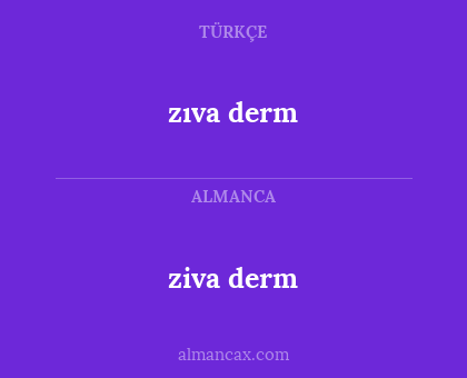 ziva derm - zıva derm