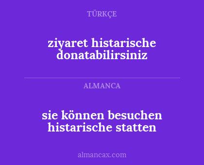 ziyaret histarische donatabilirsiniz - sie können besuchen histarische statten