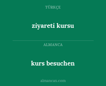 kurs besuchen - ziyareti kursu