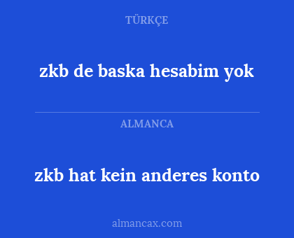 zkb hat kein anderes konto - zkb de baska hesabim yok