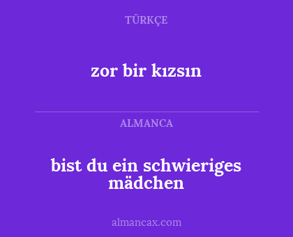 bist du ein schwieriges mädchen - zor bir kızsın