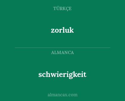 zorluk - schwierigkeit