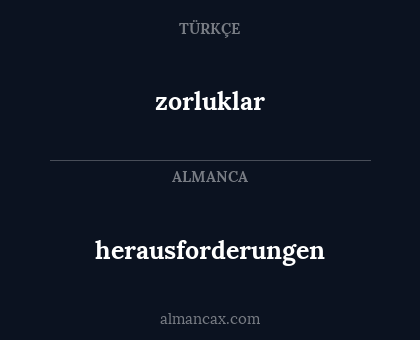 zorluklar - herausforderungen