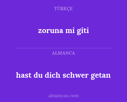 hast du dich schwer getan - zoruna mi giti