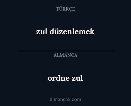 zul düzenlemek - ordne zul
