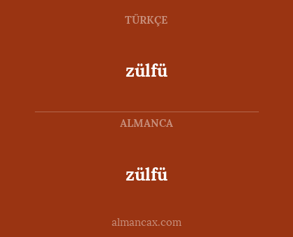 zülfü - zülfü