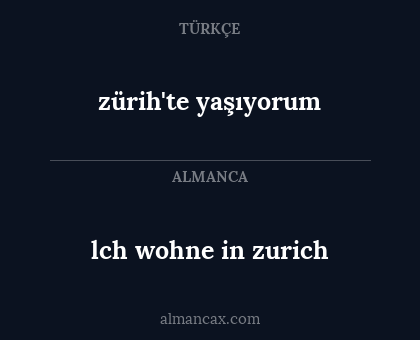 zürih'te yaşıyorum - lch wohne in zurich