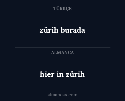 zürih burada - hier in zürih