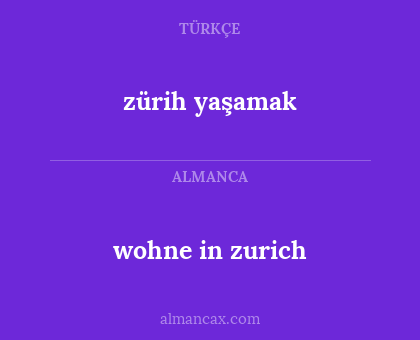 zürih yaşamak - wohne in zurich