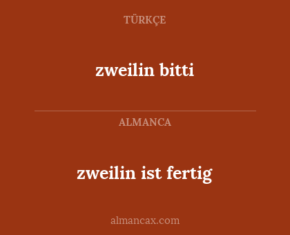 zweilin bitti - zweilin ist fertig