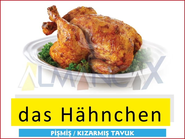 Almanca yiyecekler ve içecekler - das Hähnchen - Tavuk (Pişmiş)