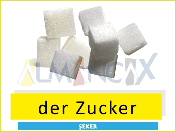 Almanca yiyecek ve içecekler - der Zucker - Şeker