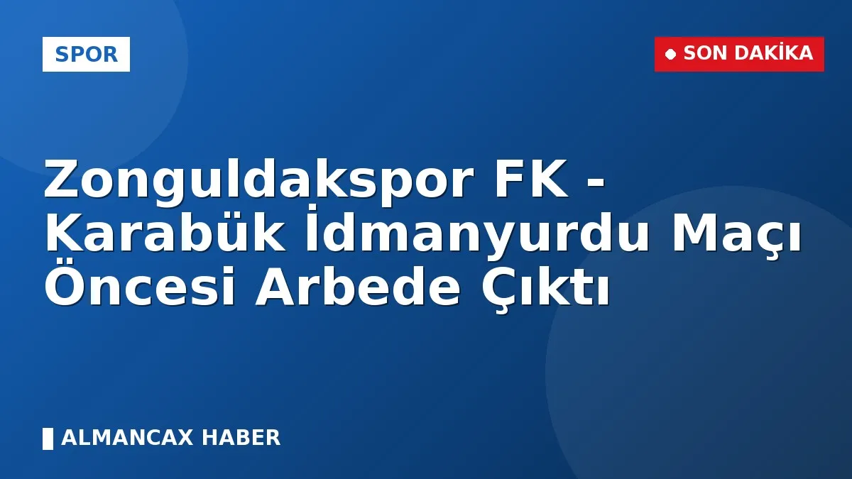 Zonguldakspor FK - Karabük İdmanyurdu Maçı Öncesi Arbede Çıktı