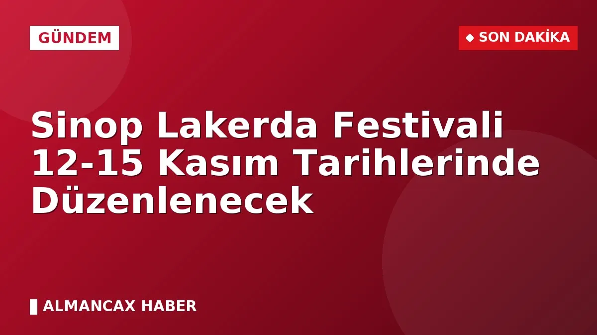 Sinop Lakerda Festivali 12-15 Kasım Tarihlerinde Düzenlenecek