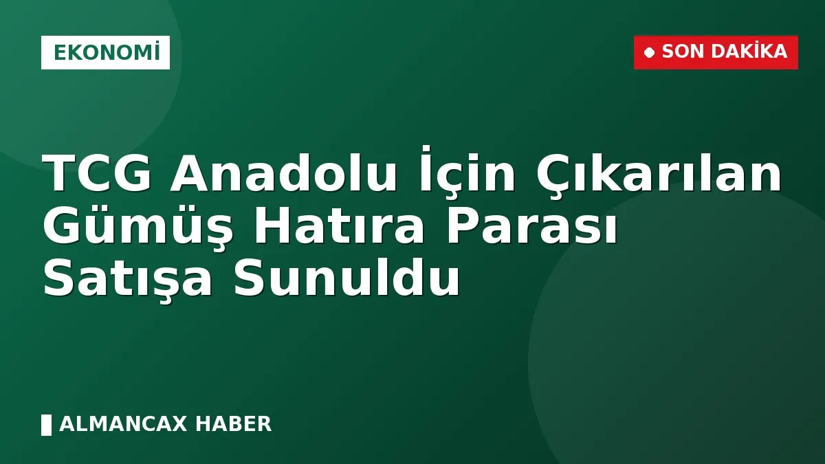TCG Anadolu İçin Çıkarılan Gümüş Hatıra Parası Satışa Sunuldu